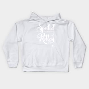 Spoiled Rotten and proud of it Kids Hoodie